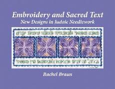 Embroidery and Sacred Text: New Designs in Judaic Needlework Volume 1
