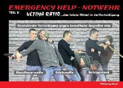 Emergency Help - Notwehr Teil II - Ultima Ratio