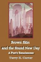 Brown Skin and the Brand New Day