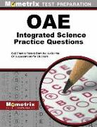 Oae Integrated Science Practice Questions: Oae Practice Tests & Exam Review for the Ohio Assessments for Educators