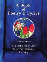 A Book of Poetry & Lyrics