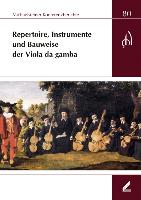 Repertoire, Instrumente und Bauweise der Viola da gamba