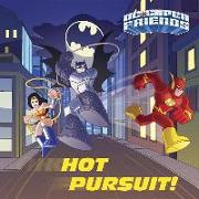 Hot Pursuit! (DC Super Friends)