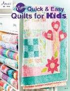 More Quick & Easy Quilts for Kids