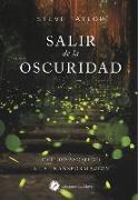 Salir de la oscuridad : del desasosiego a la transformación