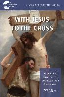 WITH JESUS TO THE CROSS