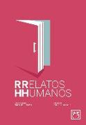 Relatos Humanos: ¿cómo Ven Los Empleados y Directivos Las Situaciones Que Suceden Dentro de Una Empresa?