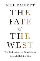 The Fate of the West: The Battle to Save the World's Most Successful Political Idea