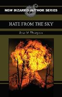 HATE FROM THE SKY (NEW BIZARRO