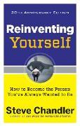 Reinventing Yourself, 20th Anniversary Edition: How to Become the Person You've Always Wanted to Be