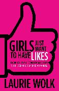 Girls Just Want to Have Likes