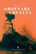 ORDINARY CRUELTY