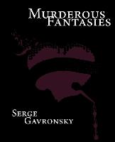 Murderous Fantasies: A Conventional Novel