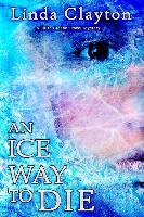 An Ice Way to Die: A Julia Greene Travel Mystery