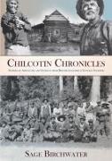 Chilcotin Chronicles: Stories of Adventure and Intrigue from British Columbia's Central Interior