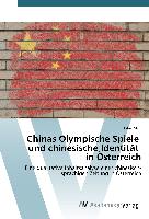 Chinas Olympische Spiele und chinesische Identität in Österreich