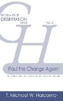 Paul the Change Agent