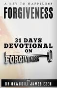 Forgiveness A Key to Happiness 31 Days Devotional on Forgiveness