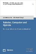 Roboter, Computer und Hybride