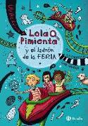Lola Pimienta 2. Lola Pimienta y el ladrón de la feria