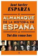 Tal día como hoy : almanaque de la historia de España