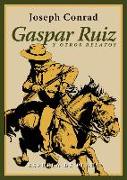 Gaspar Ruiz y otros relatos