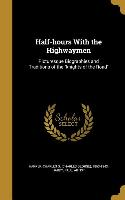 HALF-HOURS W/THE HIGHWAYMEN