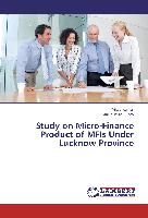 Study on Micro-Finance Product of MFIs Under Lucknow Province