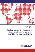 Performance of Japanese Foreign Investments in NAFTA, Europe and NIEs