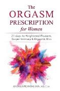 The Orgasm Prescription for Women