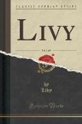 Livy, Vol. 3 of 5 (Classic Reprint)