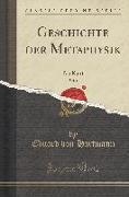 Geschichte Der Metaphysik, Vol. 1: Bis Kant (Classic Reprint)