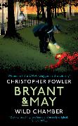 Bryant & May - Wild Chamber