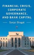 Financial Crisis, Corporate Governance, and Bank Capital