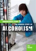 The Hidden Story of Alcoholism