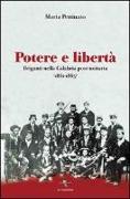 Potere e libertà. Briganti nella Calabria post-unitaria (1861-1865)