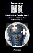 MK - Abus Rituels & Contrôle Mental: Outils de domination de la "religion sans nom"