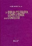 La Biblia Políglota Complutense en su contexto