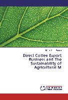 Direct Coffee Export Business and The Sustainability of Agricultural M