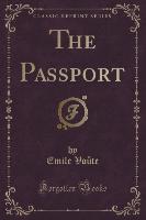 The Passport (Classic Reprint)