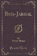 Bug-Jargal (Classic Reprint)
