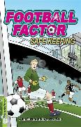 Football Factor: Safe Keeping