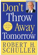 Don't Throw Away Tomorrow