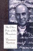 Journals of Thomas Merton.1967-68 - The Other Side of the Mountain: The End of the Journey