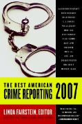 The Best American Crime Reporting 2007