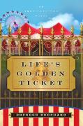 Life's Golden Ticket