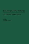 Rescuing All Our Futures