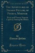 The Adventures of Thomas Pellow, of Penryn, Mariner