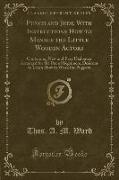 Punch and Judy, With Instructions How to Manage the Little Wooden Actors