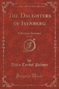 The Daughters of Isenberg, Vol. 1 of 4